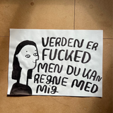 Verden er fucked men du kan regne med mig, original A2