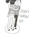 Don't grow up