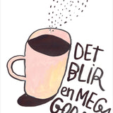Det blir en megagod dag, lyserød