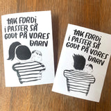 Tak fordi I passer så godt på vores barn - print-selv