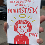 Det er din skyld jeg er fantastisk, tak! - A6 kort m. konvolut